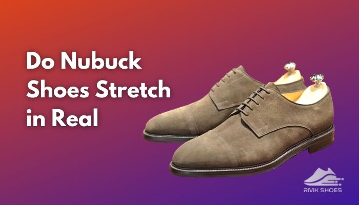 do-nubuck-shoes-stretch-in-real