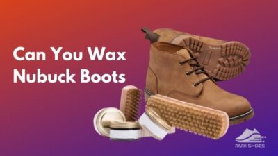 can-you-wax-nubuck-boots