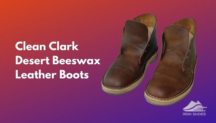 clean-clark-desert-beeswax-leather-boots