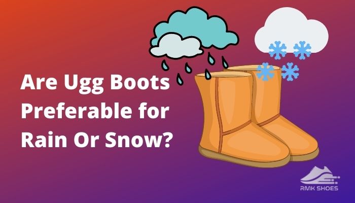 are-ugg-boots-preferable-for-rain-or-snow