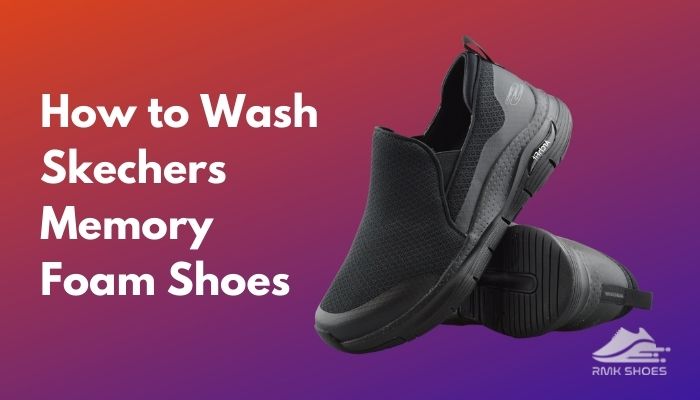 how-to-wash-skechers-memory-foam-shoes