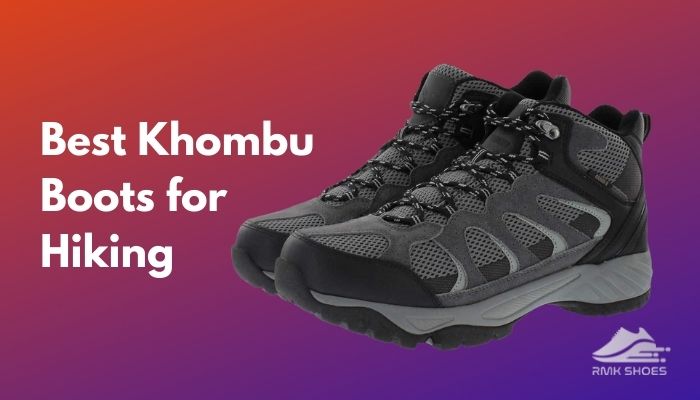 Best Khombu Boots For Hiking 2021 [Tested]