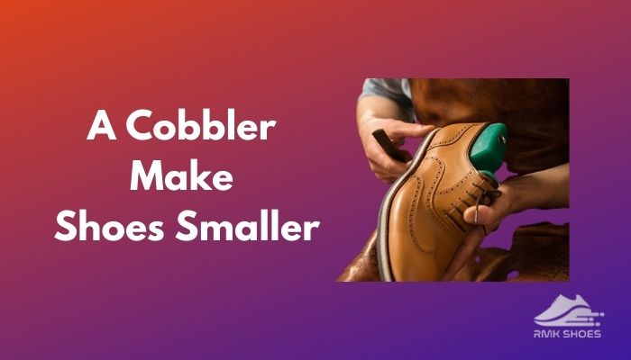 a-cobbler-make-shoes-smaller