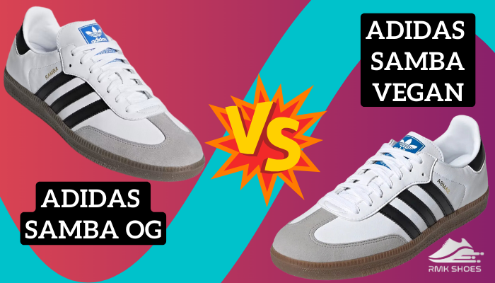 Adidas Samba OG vs Vegan: Which Samba Should You Get?