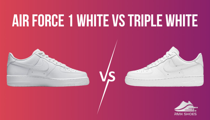 Air Force 1 White Vs Triple White [Which one Attracts Most]