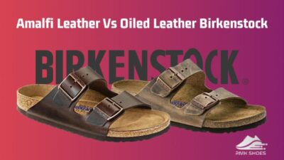 amalfi-leather-vs-oiled-leather-birkenstock