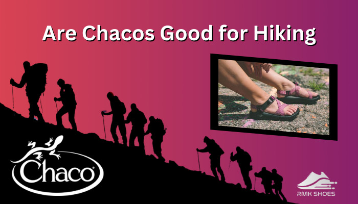 are-chacos-good-for-hiking
