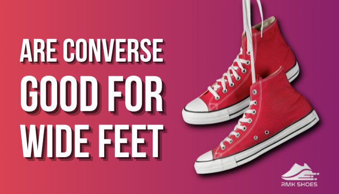 Are Converse Good for Wide Feet? Size & Fitting Guide [2024]