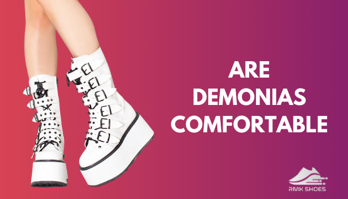 are-demonias-comfortable
