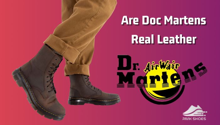 Are Doc Martens Real Leather? [Ethical Leather DM Boots]