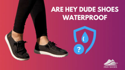 are-hey-dude-shoes-waterproof
