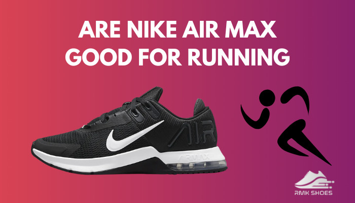 are-nike-air-max-good-for-running