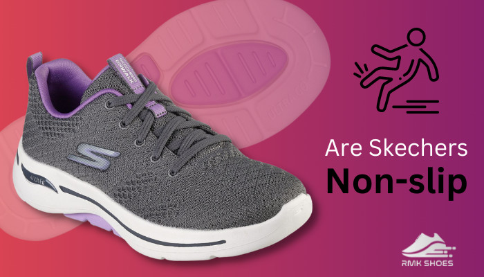 are-skechers-non-slip