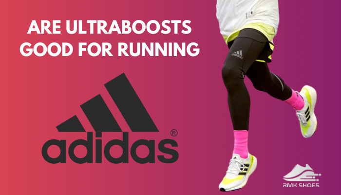 are-ultraboosts-good-for-running