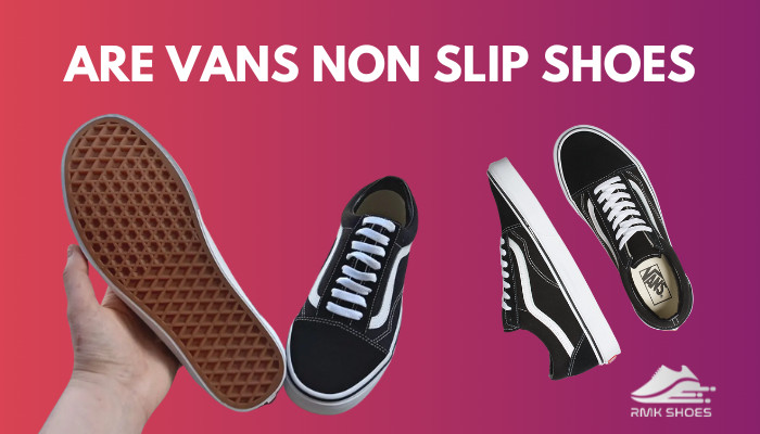 are-vans-non-slip-shoes