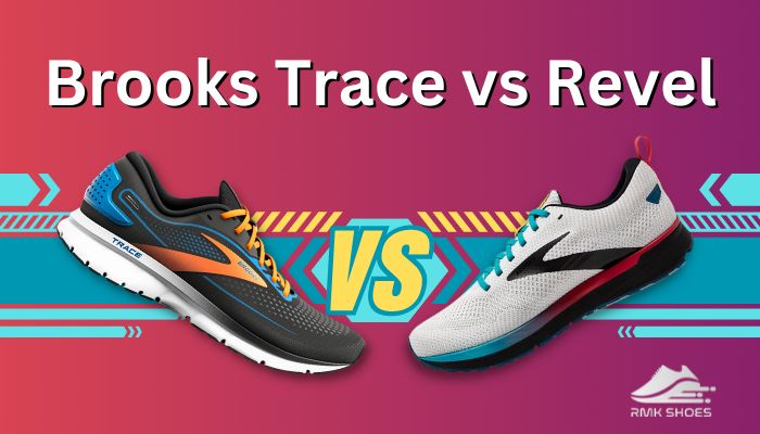 Brooks Trace vs Revel [Best Brooks Trainer to Buy in 2024]