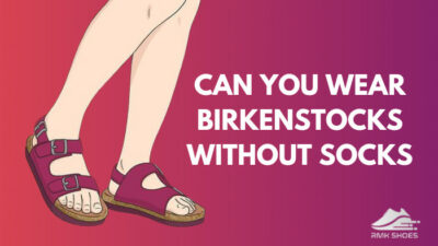 can-you-wear-birkenstocks-without-socks