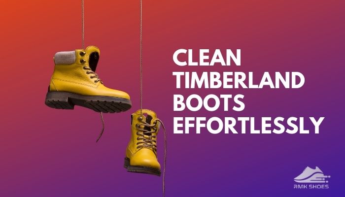 Ways to clean timberland on sale boots