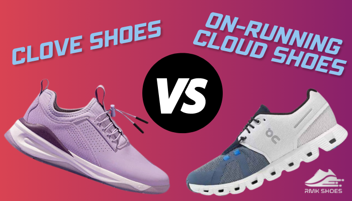 Clove vs On Cloud Shoes: Which is Best One for Nurses?