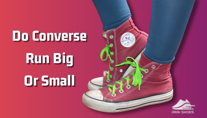 Do Converse Run Big Or Small For Toddlers