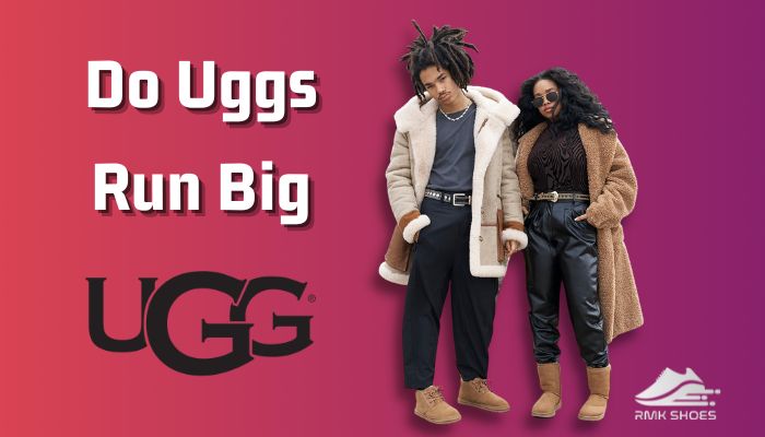 Do uggs run sales small or big