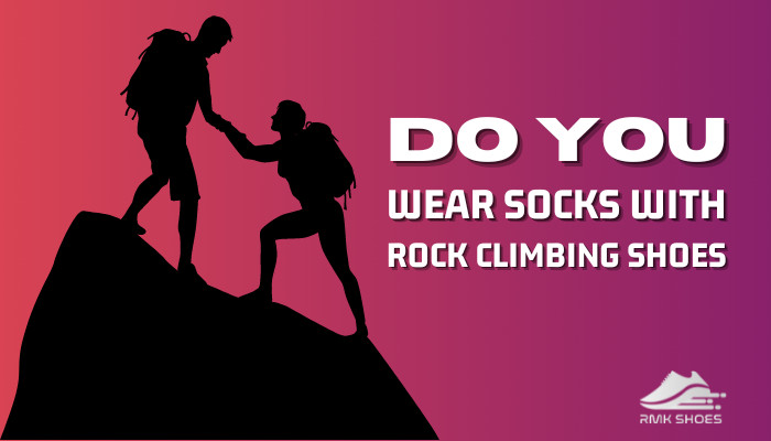do-you-wear-socks-with-rock-climbing-shoes