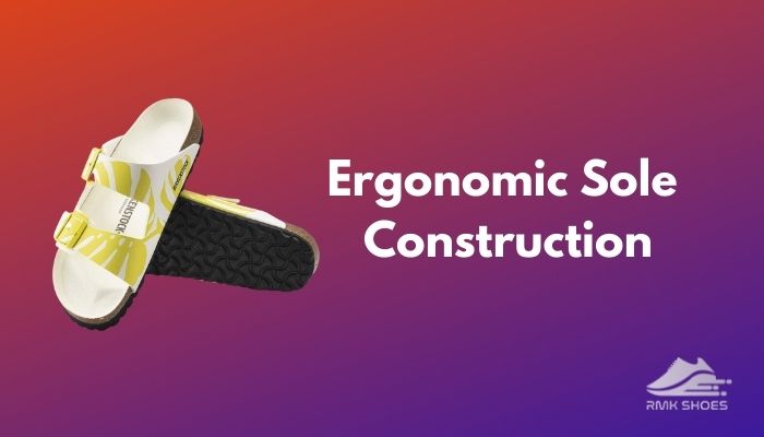 ergonomic-sole-construction