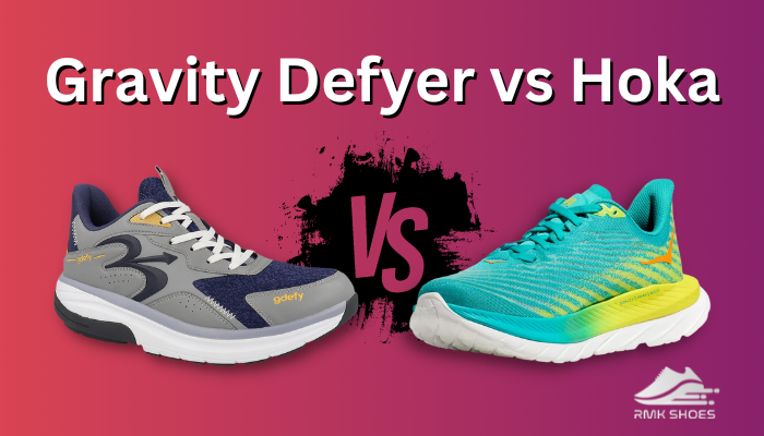 Gravity Defyer vs Hoka [Which is Best for Foot Issues]