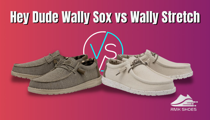 Hey Dude Wally Sox vs Wally Stretch [Which Shoe is Best]