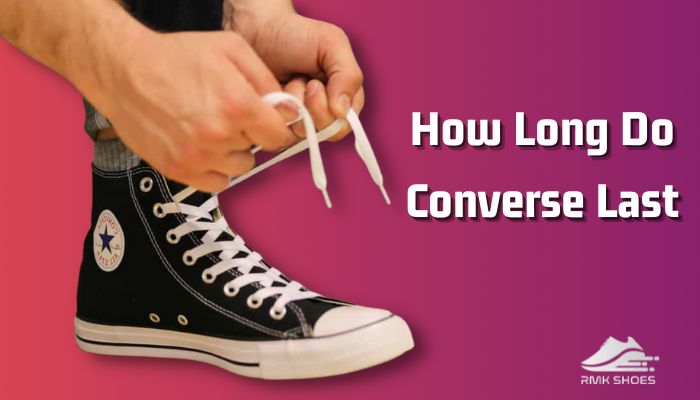 How Long Do Converse Last? [Average Lifespan of Converse]