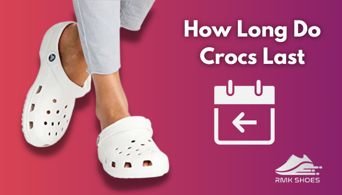 how-long-do-crocs-last