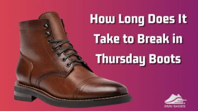 how-long-does-it-take-to-break-in-thursday-boots