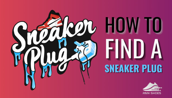 how-to-find-a-sneaker-plug