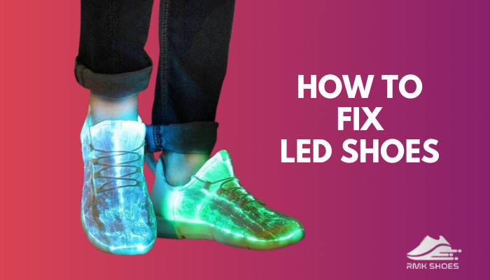 how-to-fix-led-shoes
