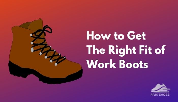 how-to-get-the-right-fit-of-work-boots