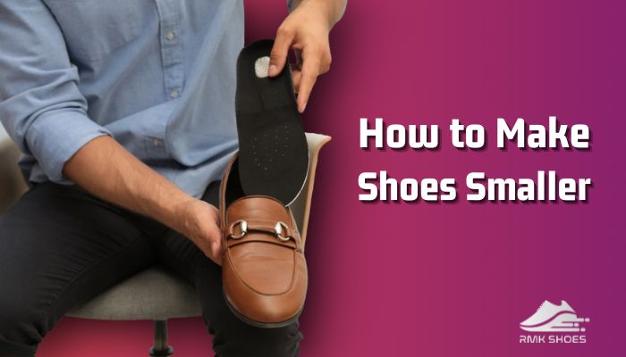 How to make on sale my shoes smaller