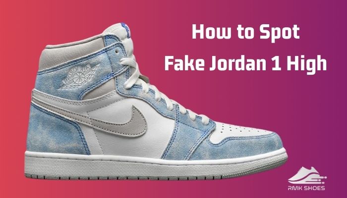 how-to-spot-fake-jordan-1-high