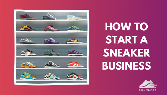 how-to-start-a-sneaker-business
