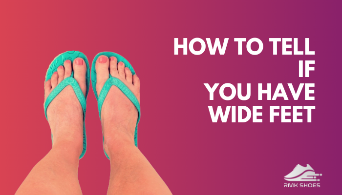how-to-tell-if-you-have-wide-feet