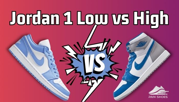 Jordan 1 Low vs High [Which Jordan Pair to Get in 2024?]