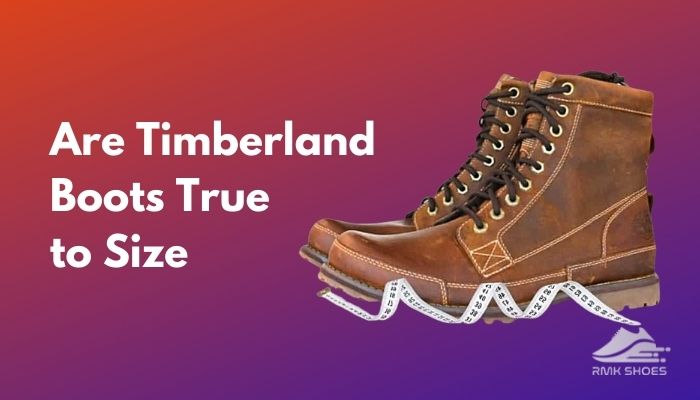 are-timberland-boots-true-to-size