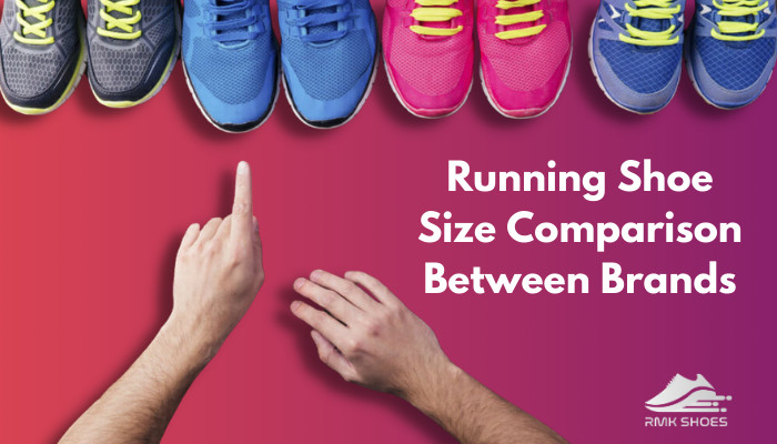 Running Shoe Size Comparison Between Brands [Size & Fit]