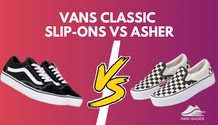 vans-classic-slip-ons-vs-asher