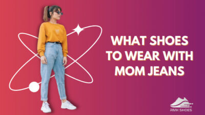 what-shoes-to-wear-with-mom-jeans