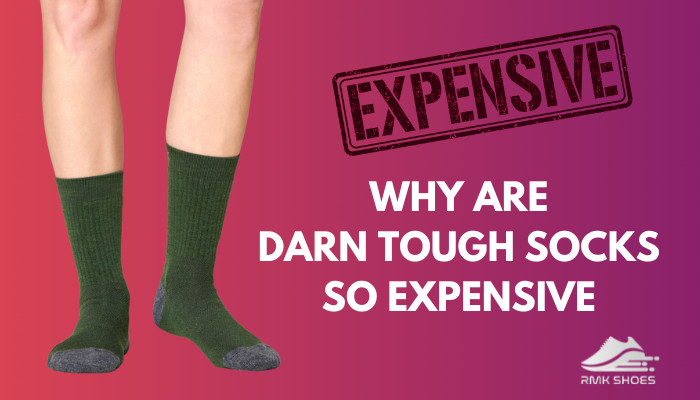 why-are-darn-tough-socks-so-expensive