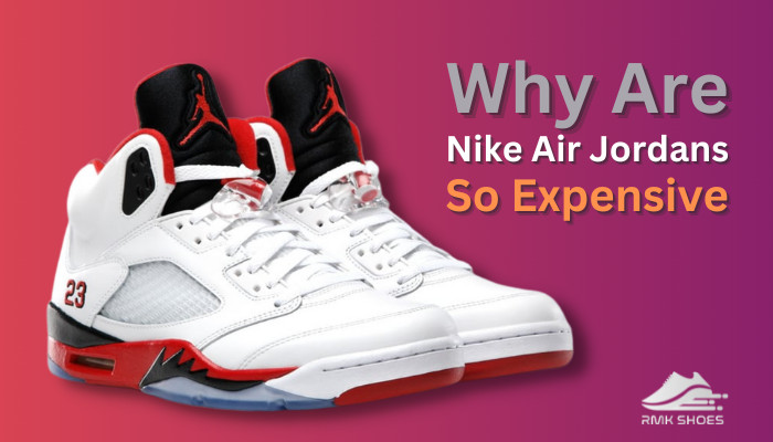 why-are-nike-air-jordans-so-expensive