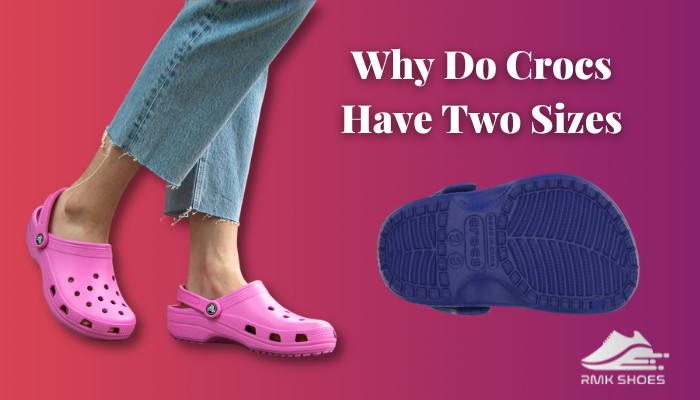 Why Do Crocs Have Two Sizes? [Reveal The Reason Behind It]