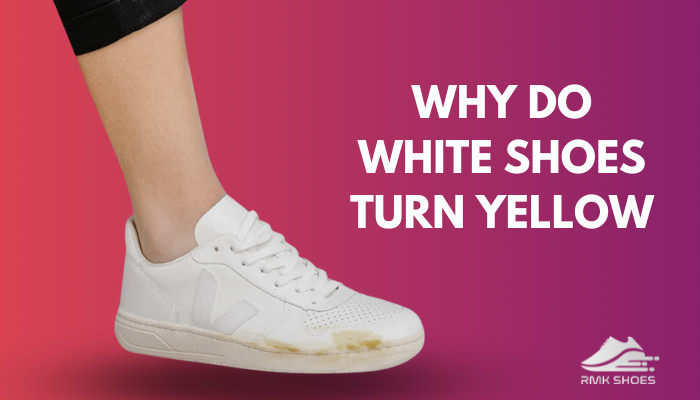 why-do-white-shoes-turn-yellow